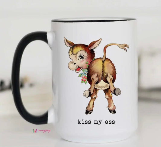 Kiss My Ass Mug - 15 oz