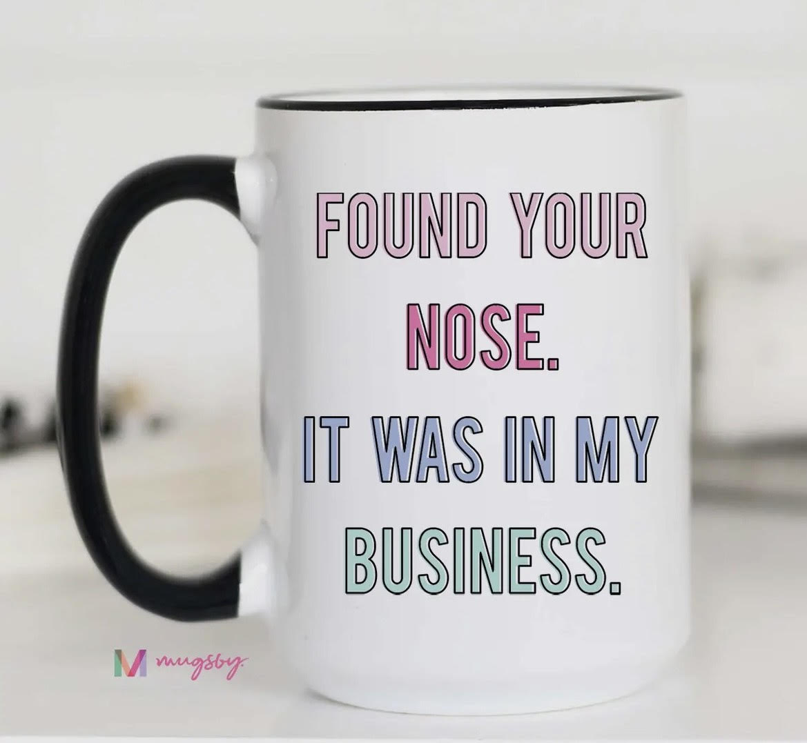 Found Your Nose Mug - 15 oz