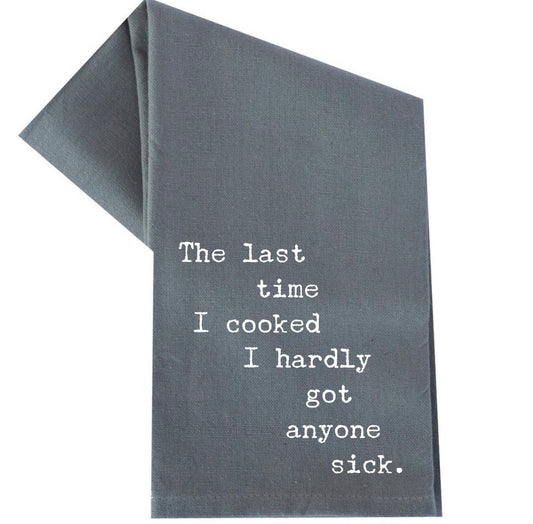 Hand Towel - The Last Time I Cooked