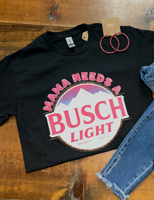 Mama Needs A Busch Light T